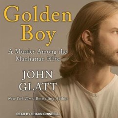 Golden Boy: A Murder Among the Manhattan Elite - Glatt, John