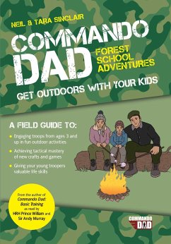 Commando Dad: Get Outdoors with Your Kids - Sinclair, Neil