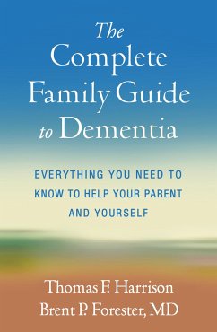 The Complete Family Guide to Dementia - Harrison, Thomas F; Forester, Brent P