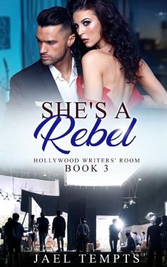 She's a Rebel: Hollywood Writers' Room Book Three - Tempts, Jael