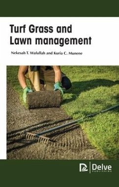 Turf Grass and Lawn Management - Wafullah, Nekesah T; Munene, Kuria C