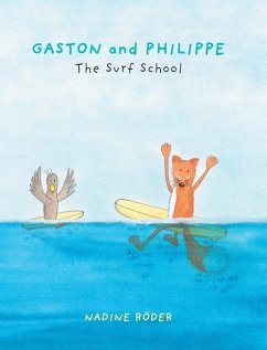 GASTON and PHILIPPE - The Surf School (Surfing Animals Club - Book 2) - Roeder, Nadine