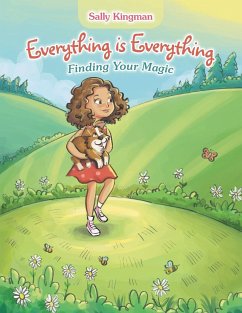 Everything Is Everything: Finding Your Magic - Kingman, Sally