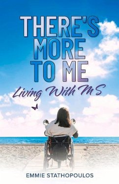 There's More to Me: ...Living with Ms... - Stathopoulos, Emmie