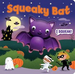 Squeeze & Squeak: Squeaky Bat - Fischer, Maggie