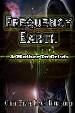 Frequency Earth: A Mother In Crisis - Thunderbird, Blackhawk H.