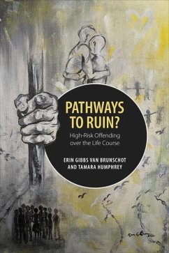 Pathways to Ruin? - Gibbs van Brunschot, Erin; Humphrey, Tamara