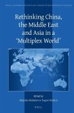 Rethinking China, the Middle East and Asia in a 'Multiplex World'