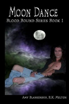 Moon Dance (Blood Bound Book One) - Blankenship, Amy