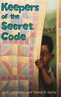 Keepers of the Secret Code - Williams, Kj; Kemp, Teresa R. R.