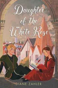 Daughter of the White Rose - Zahler, Diane