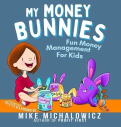 My Money Bunnies - Michalowicz, Mike