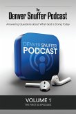 The Denver Snuffer Podcast Volume 1