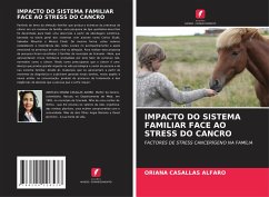 IMPACTO DO SISTEMA FAMILIAR FACE AO STRESS DO CANCRO - CASALLAS ALFARO, ORIANA