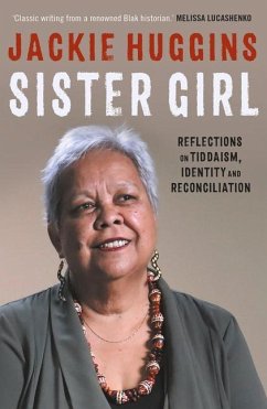 Sister Girl: Reflections on Tiddaism, Identity and Reconciliation - Huggins, Jackie