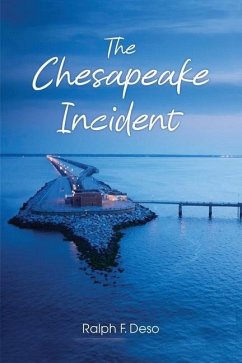 The Chesapeake Incident - Deso, Ralph F.
