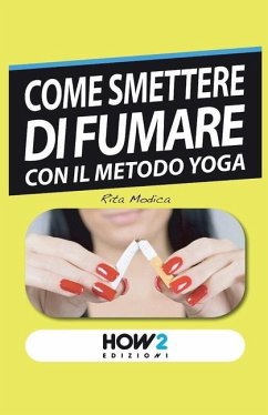 Come Smettere Di Fumare Con Il Metodo Yoga - Modica, Rita