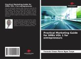 Practical Marketing Guide for SMEs VOL 1 for entrepreneurs