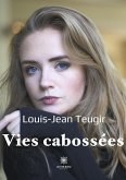 Vies cabossées