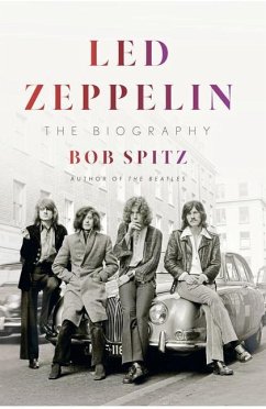 Led Zeppelin: The Biography - Spitz, Bob