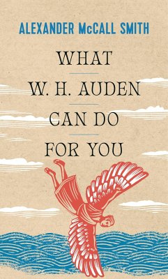 What W.H. Auden Can Do for You - McCall Smith, Alexander