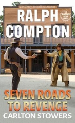 Ralph Compton Seven Roads to Revenge - Stowers, Carlton