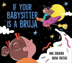 If Your Babysitter Is a Bruja - Siqueira, Ana