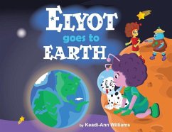 Elyot Goes To Earth - Williams, Keadi-Ann