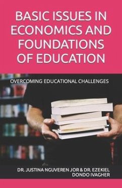 Basic Issues in Economics and Foundations of Education - Ivagher, Ezekiel Dondo; Jor, Justina