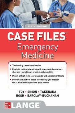 Case Files: Emergency Medicine, Fifth Edition - Toy, Eugene; Simon, Barry; Takenaka, Katrin Y.