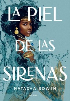 La Piel de Las Sirenas / Skin of the Sea - Bowen, Natasha