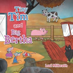 Tiny Tim and Big Bertha - Milbrath, Lori