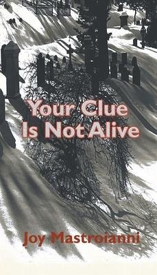 Your Clue Is Not Alive