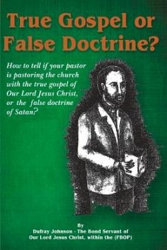 True Gospel or False Doctrine? - Johnson, Dufray