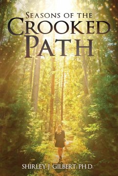 Seasons of the Crooked Path - Gilbert, Ph. D. Shirley