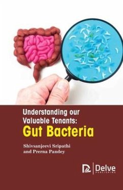 Understanding Our Valuable Tenants: Gut Bacteria - Sripathi, Shiv Sanjeevi; Pandey, Prerna