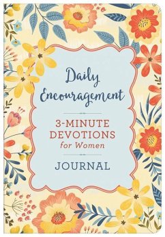 Daily Encouragement: 3-Minute Devotions for Women Journal - Compiled By Barbour Staff