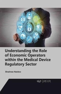 Understanding the Role of Economic Operators Within the Medical Device Regulatory Sector - Naidoo, Shalinee
