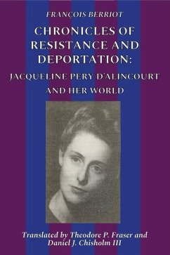 Chronicles Of Resistance And Deportation - Berriot, François