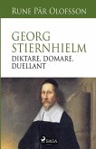 Georg Stiernhielm - diktare, domare, duellant
