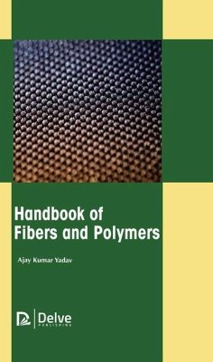Handbook of Fibers and Polymers - Yadav, Ajay Kumar
