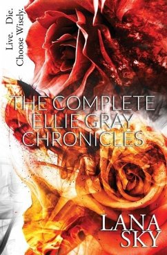 The Complete Ellie Gray Chronicles: A Vampire Romance: Drain Me & Chain Me - Sky, Lana