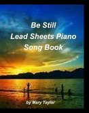 Be Still Lead Sheets Piano Song Book