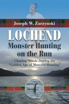 Lochend--Monster Hunting on the Run - Zarzynski, Joseph W.