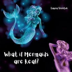 What if Mermaids are Real? - Shenton, Laura