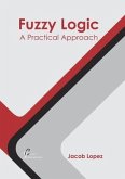 Fuzzy Logic: A Practical Approach