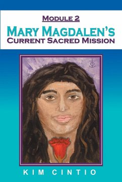 Module 2 Mary Magdalen's Current Sacred Mission - Cintio, Kim