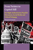 From Twitter to Capitol Hill: Far-Right Authoritarian Populist Discourses, Social Media and Critical Pedagogy