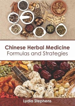 Chinese Herbal Medicine: Formulas and Strategies