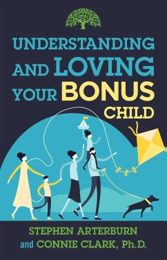 Understanding and Loving Your Bonus Child - Arterburn, Stephen; Clark, Connie